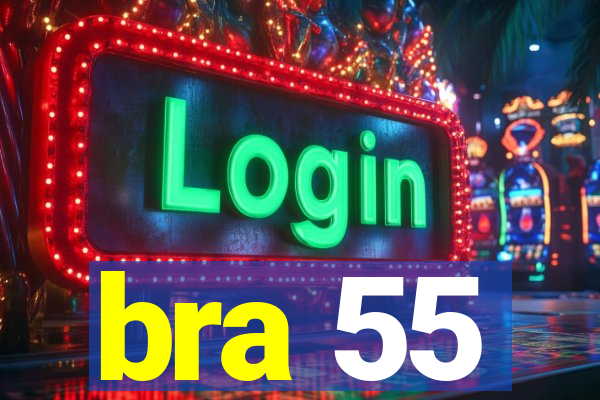 bra 55